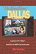 Destination: Dallas: A guide to TV's "Dallas" (Brbtv Fact Book)