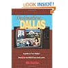 Destination: Dallas: A guide to TV's "Dallas" (Brbtv Fact Book)
