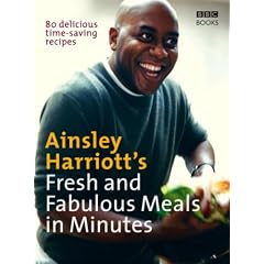 Ainsley Harriott's Fresh and Fabulous Meals in Minutes