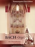 The New Bach Organ at St. Thomaskirche, Leipzig (Bohme)