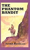 The phantom bandit