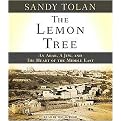 The Lemon Tree (An Arab, a Jew, and the Heart of the Middle East) (Unabridged) (Compact Disc)
