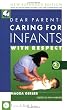 Dear Parent: Caring for Infants With Respect (2nd Edition)
