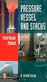 Pressure Vessel and Stacks Field Repair Manual