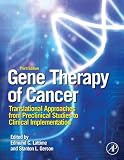 Gene therapy of cancer : translational approaches from preclinical studies to clinical implementation