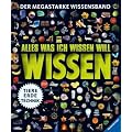 Alles was ich wissen will: Der megastarke Wissensband: Natur, Technik, Tiere