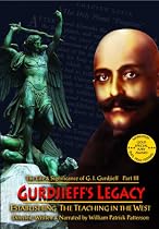 The Life & Significance of George Ivanovitch Gurdjieff, Part III - Gurdjieff's Legacy: Establishing The Teaching in the West, 1924-1949
