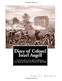 Diary of Colonel Israel Angell: Commanding the Second Rhode Island Continental Regiment During the American Revolution, 1778-1781