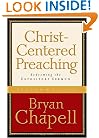 Christ-Centered Preaching: Redeeming the Expository Sermon