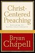 Christ-Centered Preaching: Redeeming the Expository Sermon