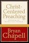 Christ-Centered Preaching: Redeeming the Expository Sermon