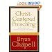 Christ-Centered Preaching: Redeeming the Expository Sermon