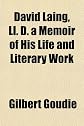 David Laing, Ll. D. a Memoir of His Life and Literary Work