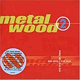 Metalwood 2