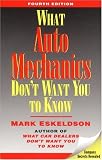 What Auto Mechanics Don't Want You to Know, 4th Edition