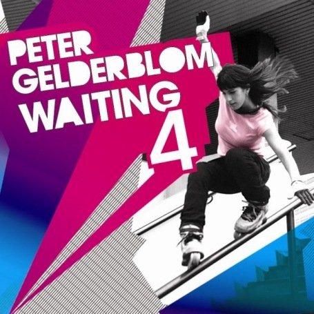 Peter Gelderblom - Waiting 4 Pt. 1 - Zortam Music