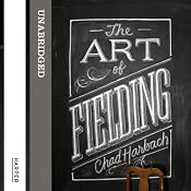 The Art of Fielding | [Chad Harbach]