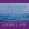 Overcoming Fears: Creating Safety for You and Your World