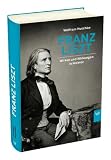 Franz Liszt. Wirken und Wirkungen in Weimar - Wolfram Huschke