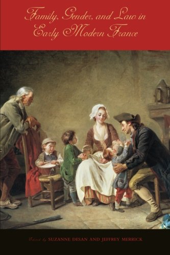 Family, Gender, and Law in Early Modern France