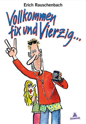 Produkt-Bild: Vollkommen Fix und Vierzig: Cartoons