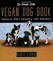 The Simple Little Vegan Dog Book: Cruelty-Free Recipes for Canines