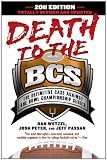 Death to the BCS: Totally Revised and Updated: The Definitive Case Against the Bowl Championship Series