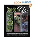 Garden Up!: Smart Vertical Gardening for Small and Large Spaces
