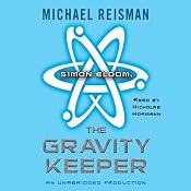 Simon Bloom, the Gravity Keeper | [Michael Reisman]