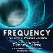 Frequency: The Power of Personal Vibration | [Penney Peirce]