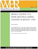 U.S., Arab Liberals Losing Ground in Middle East (World Citizen by Frida Ghitis)