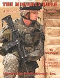 The M16/AR15 Rifle, 3rd Ed. (A Shooter's and Collector's Guide)
