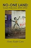No-one land : Israel/Palestine 2000-2002