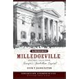  Remembering Milledgeville: Historic Tales from Georgia's Antebellum Capital  by Hugh T. Harrington