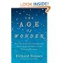 The Age of Wonder: How the Romantic Generation Discovered the Beauty and Terror of Science