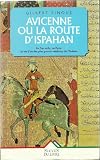 Avicenne ou la route d'Ispahan