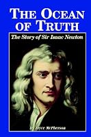 The Ocean of Truth: The Story of Sir Isaac Newton