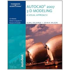 Autocad 2007 3-d Modeling: A Visual Approach