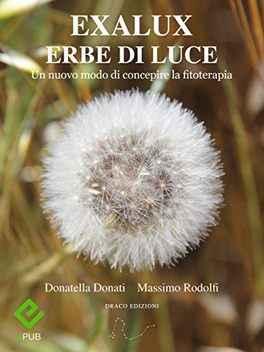 Exalux erbe di luce (Divulgazione esoterica) (Italian Edition)