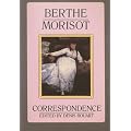 Berthe Morisot: Manet, Puvis De Chavannes, Degas, Monet, Renoir, and Mallarmae