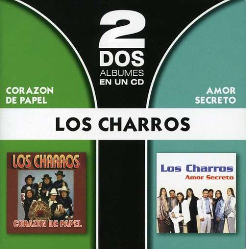 Los Charros - Corazón De Papel -- Amor Secreto - Zortam Music
