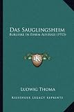 Das Sauglingsheim: Burleske in Einem Aufzuge (1913)