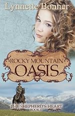 Rocky Mountain Oasis (The Shepherd's Heart - Christian Historical Romance)