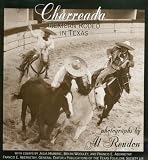 Charreada: Mexican Rodeo in Texas (Publication of the Texas Folklore Society)