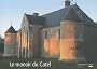 Le manoir du Catel histoire d'une renaissance
