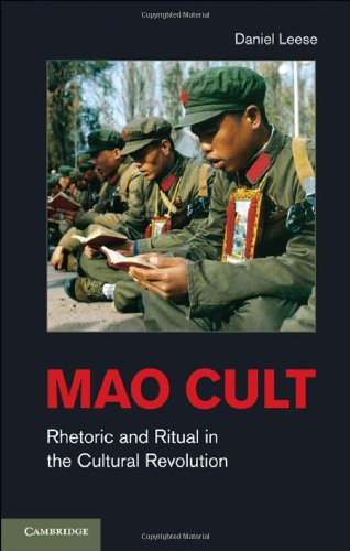 Mao Cult: Rhetoric and Ritual in China's Cultural Revolution