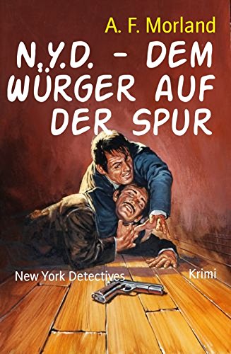 N.Y.D. - Dem Würger auf der Spur: New York Detectives (German Edition)