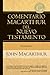 Romanos (Comentario MacArthur del Nuevo Testamento) (Spanish Edition)