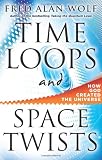 Time Loops and Space Twists: How God Created the Universe