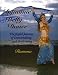 Bellydance CPR, Aids for Creating and Performing Routines